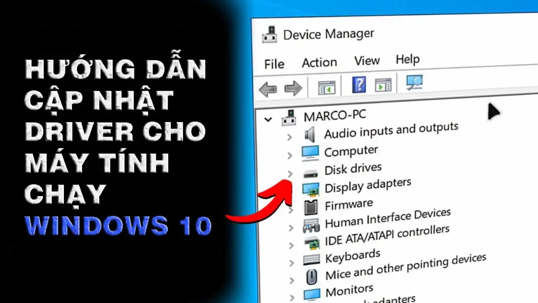 HƯỚNG DẪN CẬP NHẬT DRIVER CHO MÁY TÍNH CHẠY WINDOWS 10