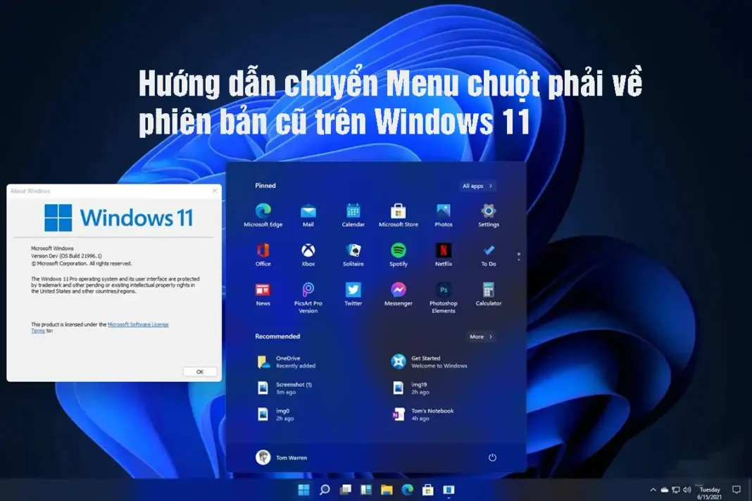 Hướng dẫn chuyển Menu chuột phải về phiên bản cũ trên Windows 11