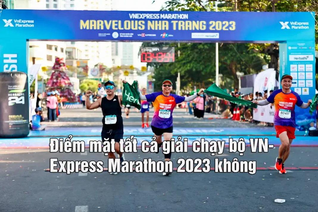 Điểm mặt tất cả giải chạy bộ VNExpress Marathon 2023 không thể bỏ lỡ
