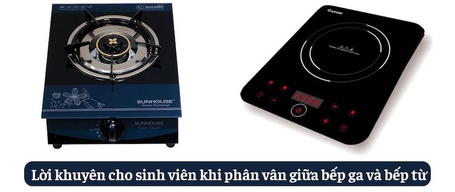 Sinh viên cần dùng bếp ga hay bếp từ